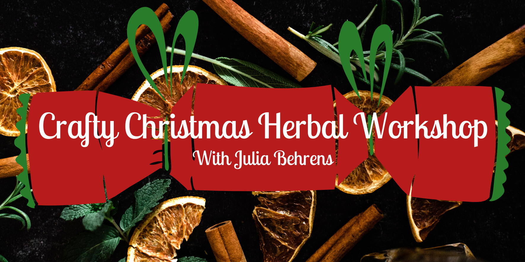 Crafty Christmas Herbal Workshop with Julia Behrens